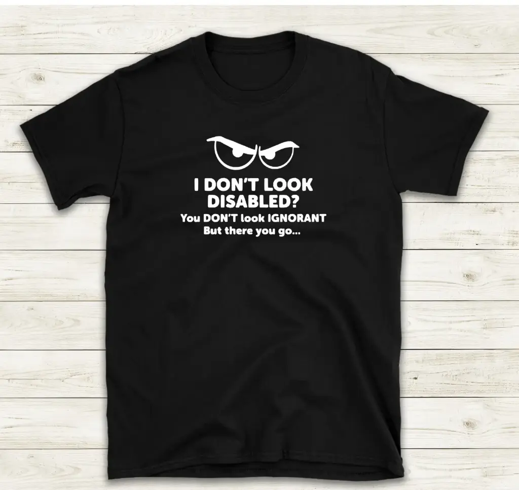 I don't look disabled? ...