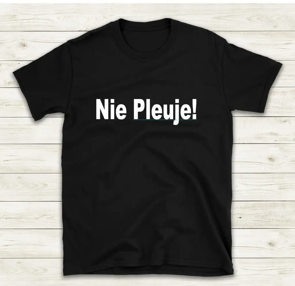 Nie pleuje!