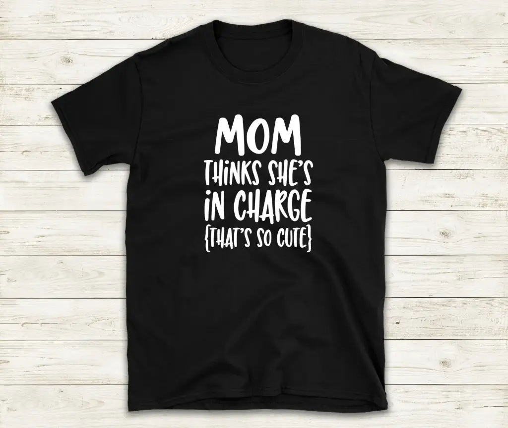 Mom thinks she's in charge...