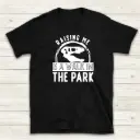 Raising me is a walk in the park