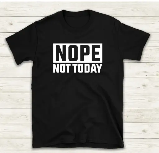 Nope not today