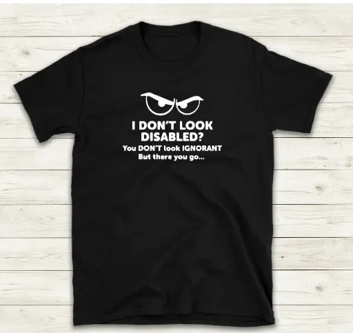 I don't look disabled? ...