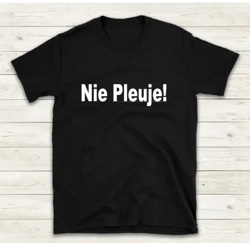 Nie pleuje!